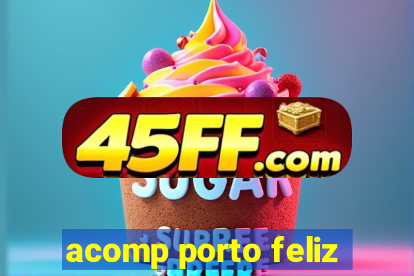 acomp porto feliz